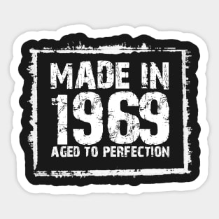 Made In 1969 Aged To Perfection – T & Hoodies Sticker